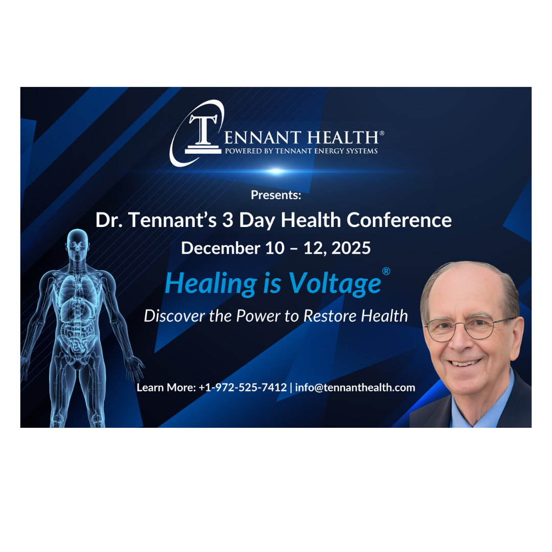 Dr. Tennant’s 3-Day Health Conference 2025 banner featuring Healing is Voltage® theme with Dr. Jerry Tennant and Tennant Health logo